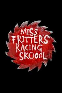 Miss Fritter's Racing Skoool - Poster