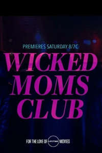 Wicked Mom's Club - Poster