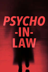 Psycho In-Law - Poster