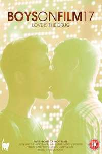 Boys on Film 17: Love is the Drug - Poster
