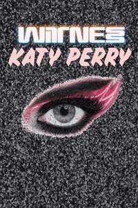 Katy Perry: Will You Be My Witness? - Poster