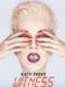 Katy Perry: Will You Be My Witness?