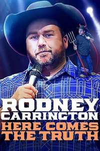 Rodney Carrington: Here Comes The Truth - Poster