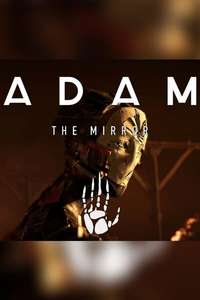 ADAM: The Mirror - Poster