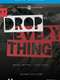 Drop Everything