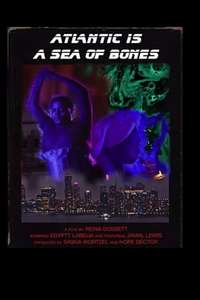 Atlantic is a Sea of Bones - Poster