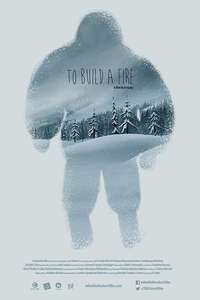 To Build a Fire - Poster