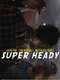 Super Heady
