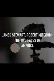 James Stewart  Robert Mitchum: The Two Faces of America