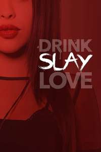 Drink Slay Love - Poster