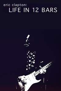 Eric Clapton: Life in 12 Bars - Poster