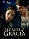 Because of Gracia