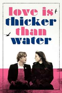 Love Is Thicker Than Water - Poster
