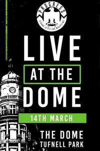 PROGRESS Live At The Dome: 14th March - Poster
