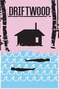 Driftwood - Poster