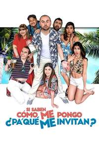 Si saben cómo me pongo ¿pa' qué me invitan? - Poster