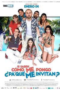 Si saben cómo me pongo ¿pa' qué me invitan? - Poster