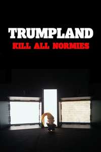 Trumpland: Kill All Normies - Poster