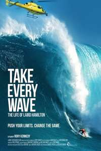 Take Every Wave: The Life of Laird Hamilton - Poster