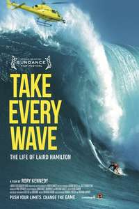 Take Every Wave: The Life of Laird Hamilton - Poster
