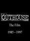 The Outhouse The Film 1985-1997