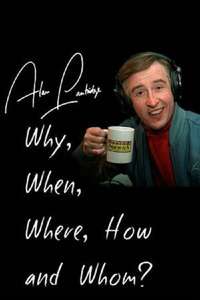 Alan Partridge: Why  When  Where  How And Whom? - Poster