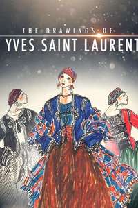 The Drawings of Yves Saint Laurent - Poster