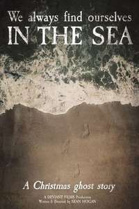 We Always Find Ourselves in the Sea - Poster