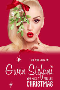 Gwen Stefani's You Make It Feel Like Christmas - Poster