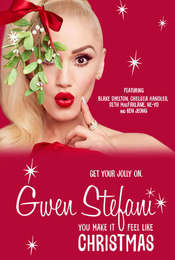 Gwen Stefani's You Make It Feel Like Christmas