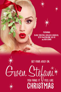 Gwen Stefani's You Make It Feel Like Christmas - Poster