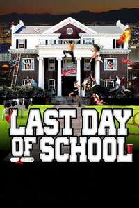 Last Day of School - Poster