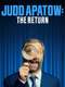 Judd Apatow: The Return