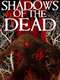 Shadows of the Dead