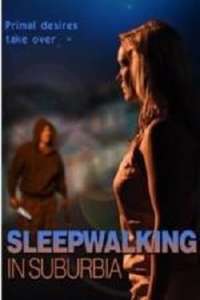 Sleepwalking in Suburbia - Poster