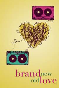 Brand New Old Love - Poster