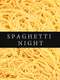 Spaghetti Night