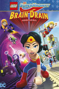 LEGO DC Super Hero Girls: Brain Drain - Poster