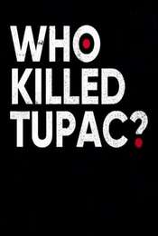 Who Killed Tupac?
