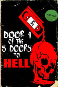 Door 1 of the 5 Doors to Hell - Poster