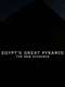 Egypt's Great Pyramid: The New Evidence