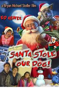 Santa Stole Our Dog: A Merry Doggone Christmas! - Poster