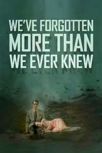 We've Forgotten More Than We Ever Knew - Poster
