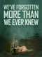 We've Forgotten More Than We Ever Knew