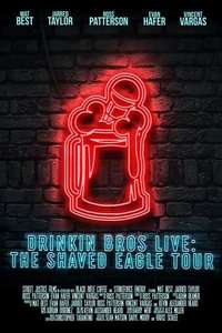 Drinkin' Bros Live: The Shaved Eagle Tour - Poster
