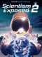 Scientism Exposed 2