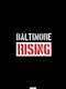 Baltimore Rising