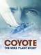 Coyote: The Mike Plant Story