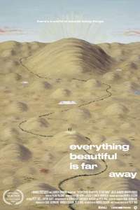 Everything Beautiful Is Far Away - Poster