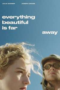 Everything Beautiful Is Far Away - Poster
